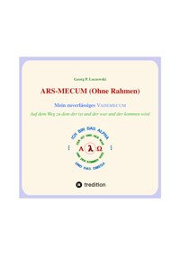 ARS-MECUM --- Mein zuverlässiges VADEMECUM  (Ohne Rahmen) - Georg P. Loczewski - ebook