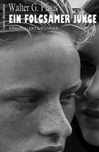 Ein folgsamer Junge - Walter G. Pfaus - ebook