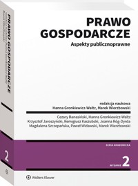 Prawo gospodarcze Aspekty publicznoprawne - Banasiński Cezary, Gronkiewicz-Waltz Hanna, Jaroszyński, Krzysztof, Kaszubski Remigiusz - książka