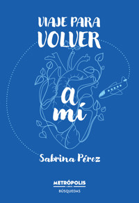 Viaje para volver a mí - Sabrina Pérez - ebook