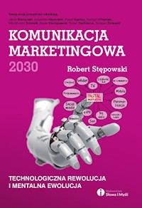 Komunikacja marketingowa 2030 - Robert Stępowski - książka