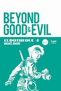 Ludothèque n°4 : Beyond Good & Evil - Michaël Guarné - ebook