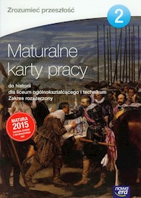 Zrozumieć przeszłość Maturalne karty pracy 2 Zakres rozszerzony - Izdebska Agnieszka, Izdebski Tytus, Machałek Małgorzata - książka
