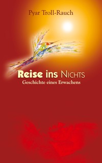 Reise ins Nichts - Pyar Troll-Rauch - ebook