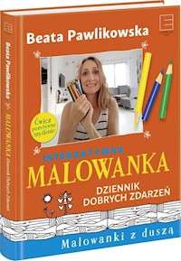 Interaktywna malowanka Dziennik Dobrych Zdarzeń - Beata Pawlikowska - książka