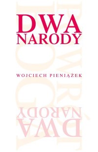 DWA NARODY - Wojciech Pieniążek - ebook