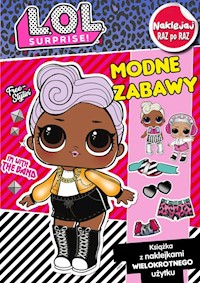 L.O.L. Surprise! Naklejaj raz po raz Modne zabawy -  - książka
