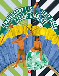 Szmaragdowy las złoty piasek czarne diamenty - Kolbowska Katarzyna, Świerk Kacper - książka