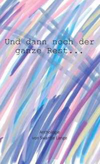 Und dann noch der ganze Rest... - Swantje Lange - ebook
