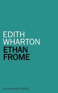 Ethan Frome - Edith Wharton - ebook