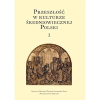 Przeszłość w kulturze średniowiecznej Polski Tom 1 i 2 -  - książka