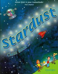Stardust 2 Class Book - Blair Alison, Cadwallader Jane, Shipton Paul - książka