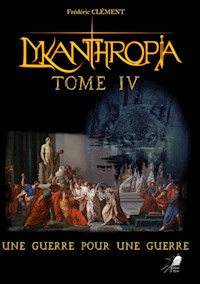 Lykanthropia - Tome 4 - Frédéric Clément - ebook