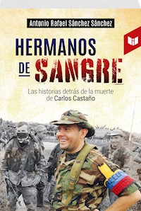 Hermanos de sangre - Antonio Rafael Sánchez Sánchez - ebook