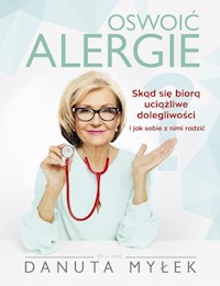 Oswoić alergie. - Danuta Myłek - książka