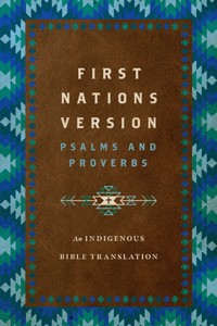 First Nations Version Psalms and Proverbs - Terry Wildman - ebook