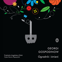 Ogrodnik i śmierć - Georgi Gospodinow - ebook + audiobook