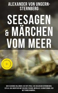 Seesagen & Märchen vom Meer - Alexander von Ungern-Sternberg - ebook