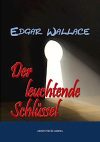 Der leuchtende Schlüssel - Edgar Wallace - ebook