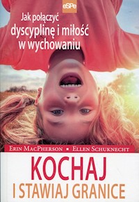 Kochaj i stawiaj granice - MacPherson Erin, Schuknecht Ellen - książka