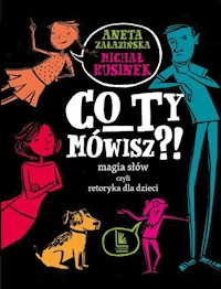 Co ty mówisz?! - Rusinek Michał, Załazińska Aneta - książka