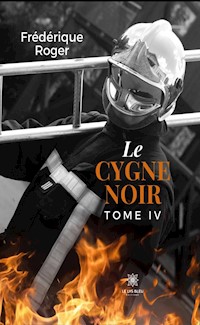 Le cygne noir - Tome 4 - Frédérique Roger - ebook