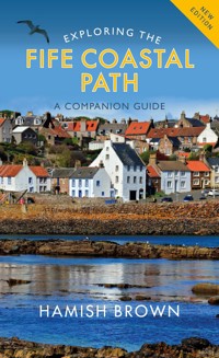 Exploring the Fife Coastal Path - Hamish Brown - ebook