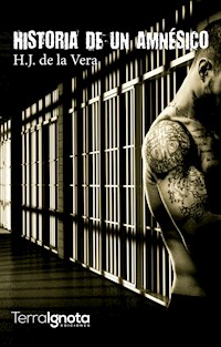 Historia de un amnésico - H.J. de la Vera - ebook