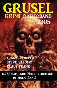 Gruselkrimi Dreierband 3305 - Drei packende Horror-Romane in einem Band! - Steve Salomo - ebook