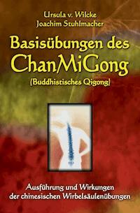Basisübungen des ChanMiGong (Buddhistisches Qigong) - Joachim Stuhlmacher - ebook