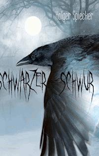 Schwarzer Schwur - Holger Spiecker - ebook