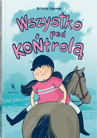 Wszystko pod KOŃtrolą - Kristin Varner - książka