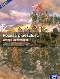 Poznać przeszłość Wojna i wojskowość Historia i społeczeństwo Podręcznik - Centek Jarosław - książka