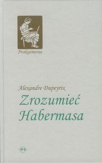Zrozumieć Habermasa - Dupeyrix Alexandre - książka