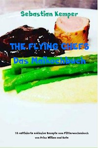 THE FLYING CHEFS Das Maikochbuch - Sebastian Kemper - ebook