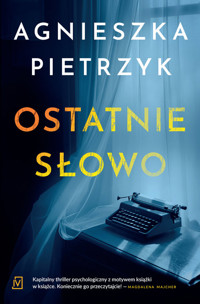 Ostatnie słowo - Agnieszka Pietrzyk - ebook + audiobook + książka