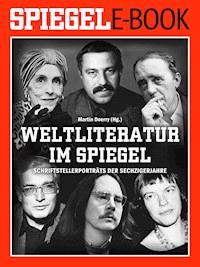Weltliteratur im SPIEGEL - Band 2: Schriftstellerporträts der Sechzigerjahre -  - ebook