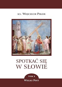 Spotkać się w słowie. Tom 2 - Pikor Wojciech ks. - książka