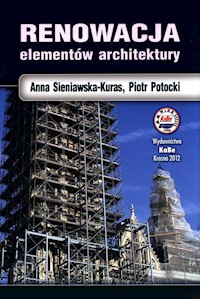 Renowacja elementów architektury - Sieniawska-Kuras Anna, Potocki Piotr - książka