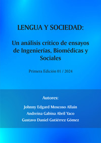 Lengua y sociedad: Un análisis crítico de ensayos de Ingenierías, Biomédicas y Sociales - Johnny Edgard Moscoso Allain - ebook