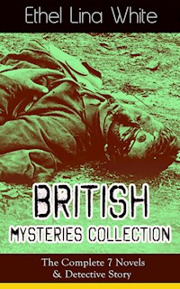British Mysteries Collection: The Complete 7 Novels & Detective Story - Ethel Lina White - ebook