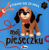 Pobaw się ze mną mój pieseczku - Natalia Kawałko-Dzikowska - książka