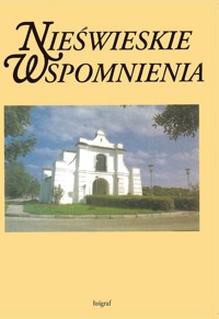 Nieświeskie wspomnienia - redakcja Łucja Jakubowska - ebook