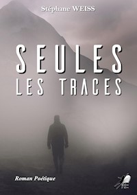 Seules les Traces - Stéphane Weiss - ebook
