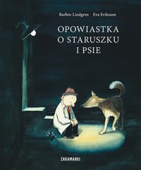 Opowiastka o staruszku i psie - Barbro Lindgren,  Eva Eriksson - książka