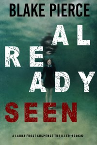 Already Seen (A Laura Frost FBI Suspense Thriller—Book 2) - Blake Pierce - ebook