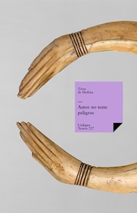 Amor no teme peligros - Tirso de Molina - ebook