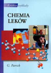 Krótkie wykłady Chemia leków - Patrick Graham L. - książka