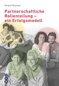 Partnerschaftliche Rollenteilung - ein Erfolgsmodell - Margret Bürgisser - ebook