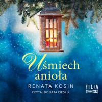 Uśmiech anioła - Renata Kosin - ebook + audiobook + książka